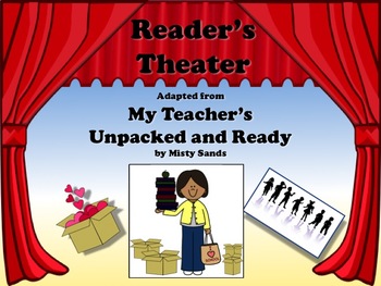 Preview of Reader's Theater MY TEACHER'S UNPACKED AND READY - Great for Beginning of Year!!