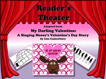 Preview of Reader's Theater My Darling Valentine: A Singing Moose’s Valentine’s Day Story!