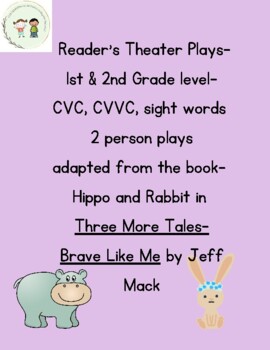 Preview of Reader's Theater Play Scripts- 2 Person Plays- 3 More Tales from Hippo & Rabbit