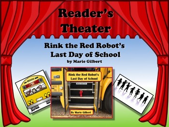 Preview of Reader's Theater RINK THE RED ROBOT'S LAST DAY OF SCHOOL! Great for End of Year!
