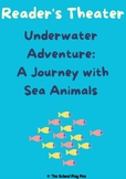 Reader's Theater Script - A Journey with Sea Animals