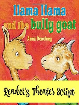 Preview of Reader's Theater Script: Llama Llama and the Bully Goat