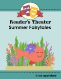 Reader's Theater Play Scripts: Summer Fairytales