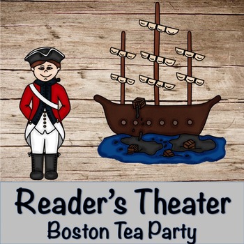 Preview of Reader's Theater- The Boston Tea Party