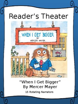 Preview of Reader's Theater for Little Critter's "When I Get Bigger" by Mercer Mayer