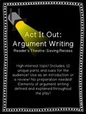 Reader's Theater: Writing Arguments: Save Recess! No Prep!