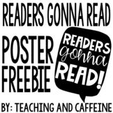 Readers Gonna Read Poster FREEBIE