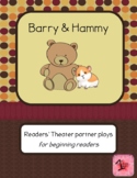 Readers' Theater Barry & Hammy partner plays for beginning