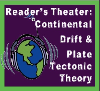 Preview of Reader's Theater: Comparing the Continental Drift and Plate Tectonic Theory