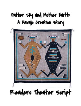 Preview of Readers Theater: Father Sky & Mother Earth (Navajo Creation Story)