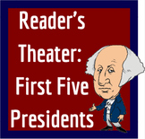 Reader's Theater: The First Five Presidents