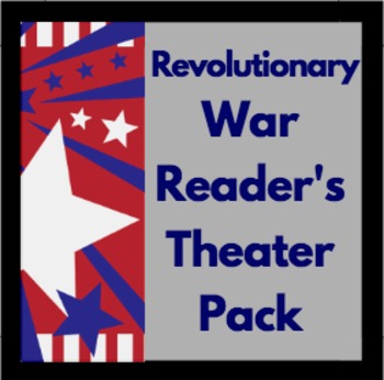 Reader's Theater Pack: Events Leading to the Revolutionary War