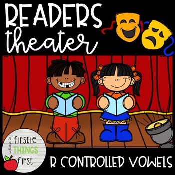 Preview of Readers Theater- R Controlled Vowels/ Bossy R