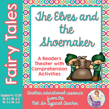 Preview of Fairy Tales Readers Theater Common Core RL3.1, RL3.2, RL2.1, RL2.2 Elves & Shoe