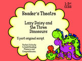 Reader's Theatre 1-2nd Grade Lazy Daisy and The Three Dinosaurs