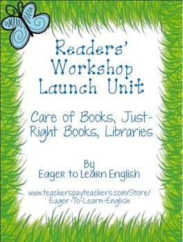 Preview of Readers' Workshop Launch Unit: Care of Books, Just-Right Books, Libraries