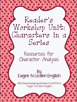 Preview of Readers' Workshop Unit Resources: Characters in a Series