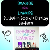 Readers are Leaders Bulletin Board Letters Classroom Libra