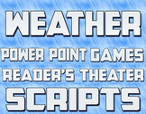 Readers theater scripts - 4 Weather scripts, rubric & Power Point