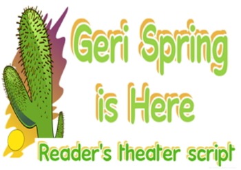 Preview of Reader's theater script: Geri Spring(er) is Here