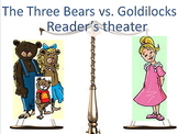 Reader's theater scripts: The Three Bears vs. Goldilocks + 2 more