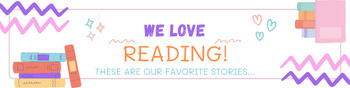 Preview of Reading Banner, We Love Reading PNG, Our Favorite Stories, Bulletin Board Banner