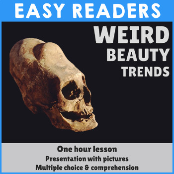 Preview of Reading comprehension - Weird beauty trends of the past - PowerPoint & Worksheet