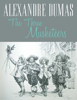 Reading Comprehension, 01 The Three Musketeers, Alexandre Dumas | TPT