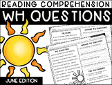 Reading Comprehension Answering WH Questions {JUNE} 3 LEVELS