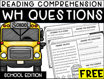Preview of Reading Comprehension Answering WH Questions {school version}