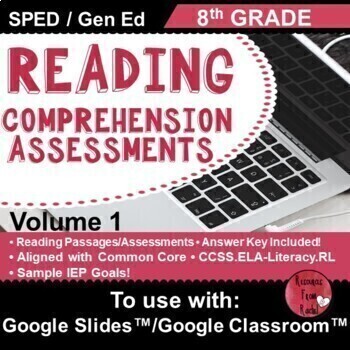 Preview of Reading Comprehension Assessments 8th-v1 | Distance Learning | Google Classroom™
