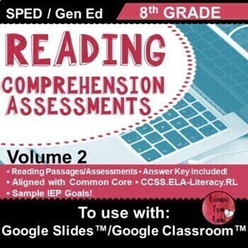 Preview of Reading Comprehension Assessments 8th-v2 | Distance Learning | Google Classroom™