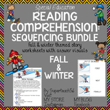 Reading Comprehension Basic Sequencing FALL/WINTER BUNDLE 