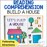 Reading Comprehension - Following Directions To Build A House