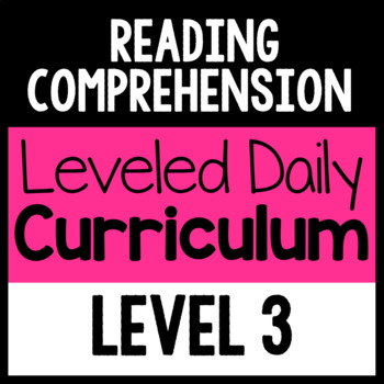 Preview of Reading Comprehension Leveled Daily Curriculum {LEVEL 3}