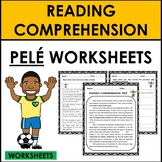 Reading Comprehension: PELÉ Worksheets