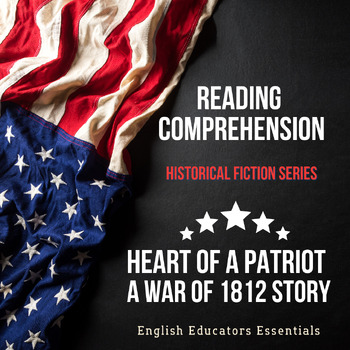 Preview of Reading Comprehension Passage with Questions War of 1812-Heart of a Patriot