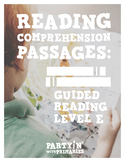 Reading Comprehension Passages: Guided Reading Level E - P