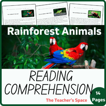 Reading Comprehension Passages - Rainforest Animals by The Teacher's Space