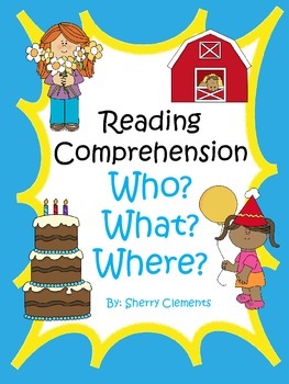 Preview of Reading Comprehension Passages and Questions | Wh Questions | Who What Where