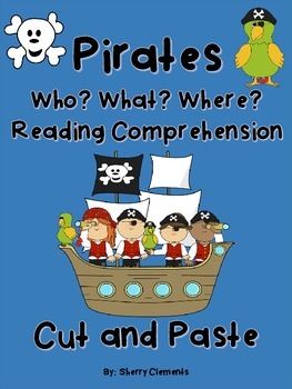 Preview of Pirates Reading Comprehension Passages | Wh Questions | Cut and Paste