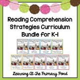 Reading Comprehension Strategies Curriculum for Kindergarten and First Grade