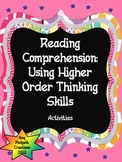 Reading Comprehension: Using Higher Order Thinking Skills