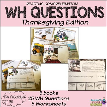 Preview of Reading Comprehension: WH Questions Thanksgiving Edition (Special Education)