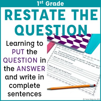 Preview of 1st Grade Reading Comprehension Passages Restate the Question Complete Sentences