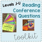 Reading Conference Questions Toolkit: Levels J - U