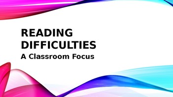 Preview of Reading Difficulties: A Classroom Focus
