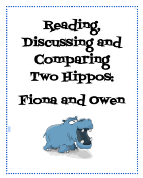 Preview of Reading, Discussing and Comparing Two Hippos: Fiona & Owen -Distance Learning