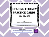 Reading Fluency Practice Cards (ar, or, ore)