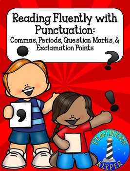 Preview of Reading Fluency with Punctuation Commas, Periods, Question & Exclamation Marks